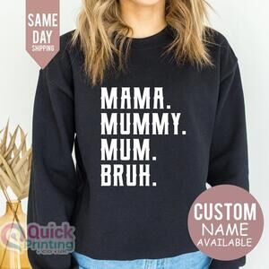 Mama Mommy Mom Bruh Sweatshirt Funny New Mom Gift